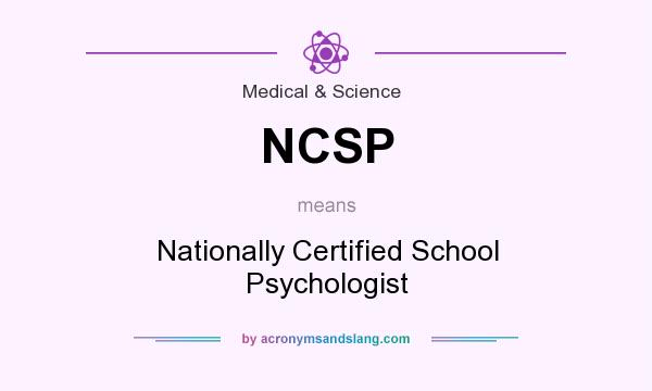 What does NCSP mean? It stands for Nationally Certified School Psychologist
