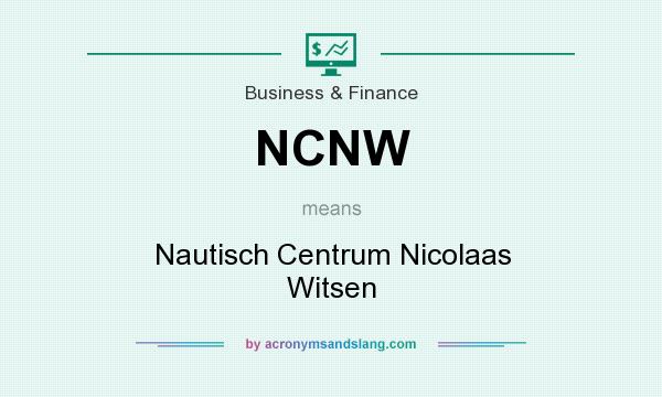 What does NCNW mean? It stands for Nautisch Centrum Nicolaas Witsen