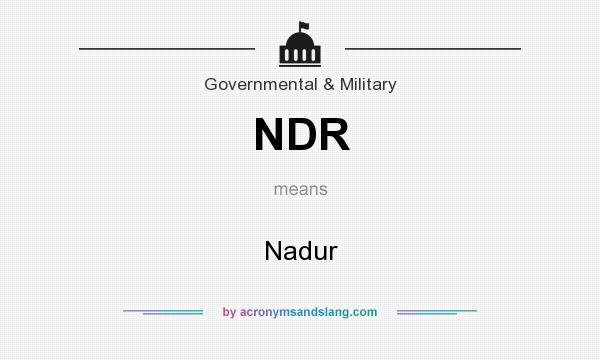 What does NDR mean? It stands for Nadur
