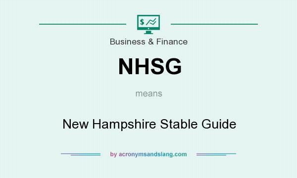What does NHSG mean? It stands for New Hampshire Stable Guide