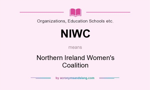 What does NIWC mean? It stands for Northern Ireland Women`s Coalition