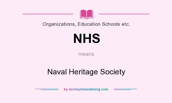 What does NHS mean? It stands for Naval Heritage Society