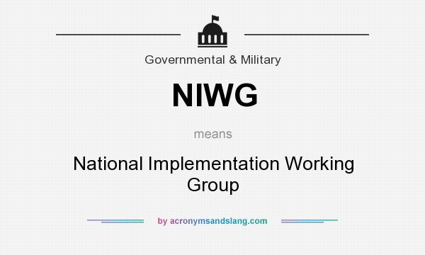 What does NIWG mean? It stands for National Implementation Working Group
