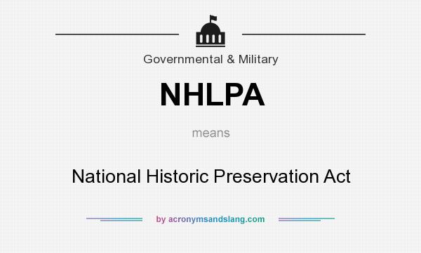 What does NHLPA mean? It stands for National Historic Preservation Act