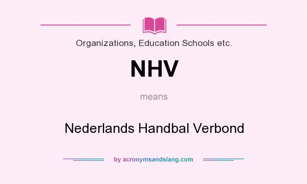 What does NHV mean? It stands for Nederlands Handbal Verbond