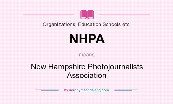 What does NHPA mean? It stands for New Hampshire Photojournalists Association