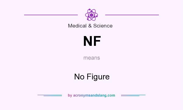 What does NF mean? It stands for No Figure