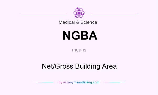 What does NGBA mean? It stands for Net/Gross Building Area