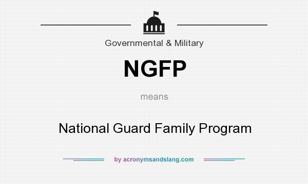 What does NGFP mean? It stands for National Guard Family Program