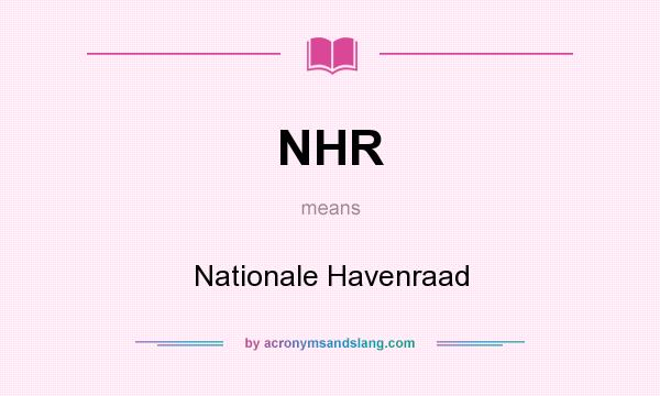 What does NHR mean? It stands for Nationale Havenraad