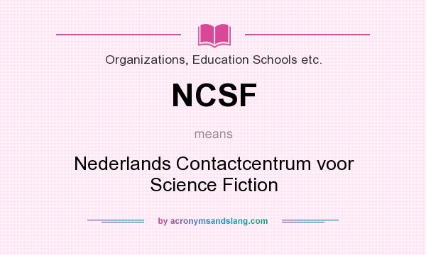 What does NCSF mean? It stands for Nederlands Contactcentrum voor Science Fiction
