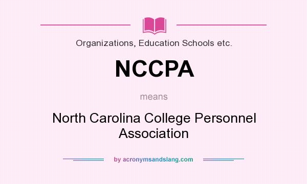 What does NCCPA mean? It stands for North Carolina College Personnel Association
