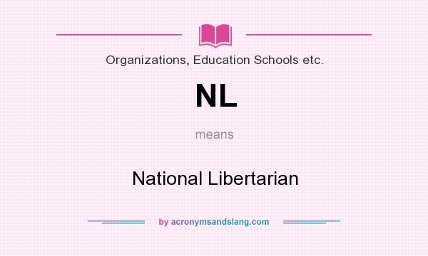What does NL mean? It stands for National Libertarian