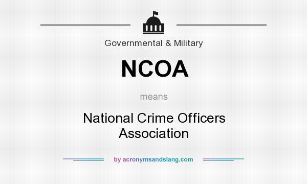 What does NCOA mean? It stands for National Crime Officers Association