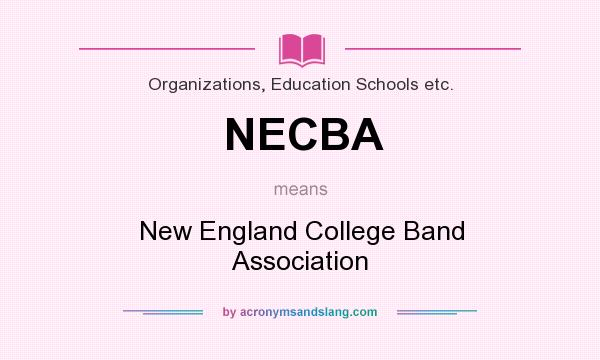 What does NECBA mean? It stands for New England College Band Association