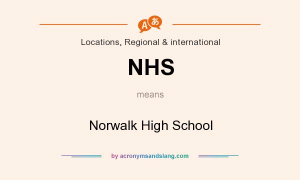 What does NHS mean? It stands for Norwalk High School