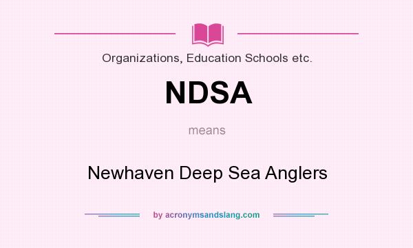 What does NDSA mean? It stands for Newhaven Deep Sea Anglers