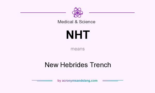 What does NHT mean? It stands for New Hebrides Trench