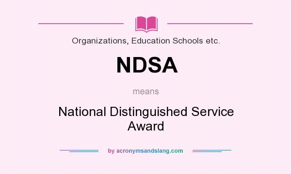 What does NDSA mean? It stands for National Distinguished Service Award