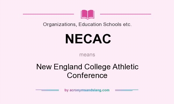 What does NECAC mean? It stands for New England College Athletic Conference
