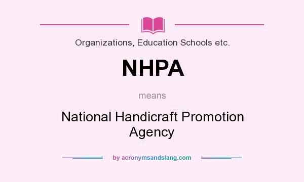What does NHPA mean? It stands for National Handicraft Promotion Agency