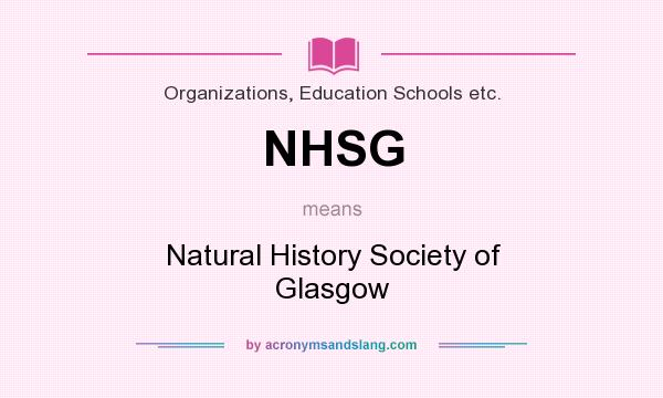 What does NHSG mean? It stands for Natural History Society of Glasgow