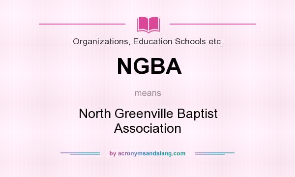 What does NGBA mean? It stands for North Greenville Baptist Association