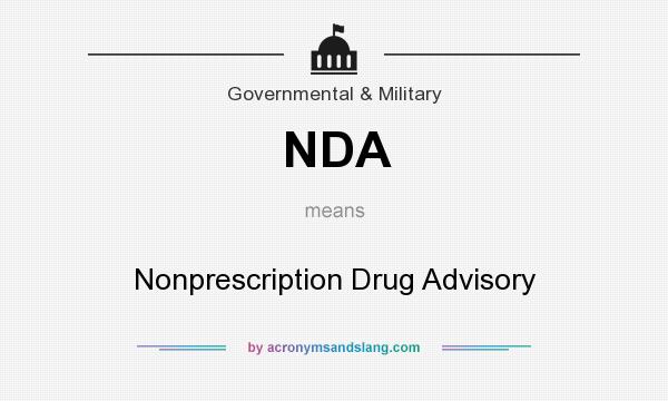 What does NDA mean? It stands for Nonprescription Drug Advisory