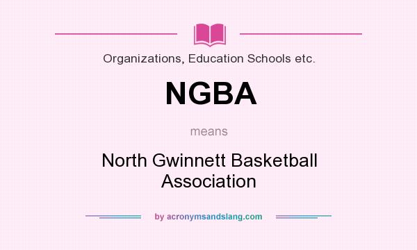 What does NGBA mean? It stands for North Gwinnett Basketball Association