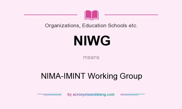 What does NIWG mean? It stands for NIMA-IMINT Working Group