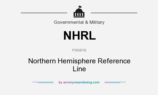 What does NHRL mean? It stands for Northern Hemisphere Reference Line
