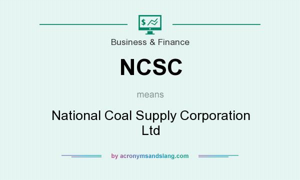 What does NCSC mean? It stands for National Coal Supply Corporation Ltd