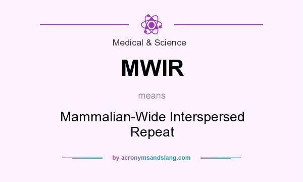 What does MWIR mean? It stands for Mammalian-Wide Interspersed Repeat