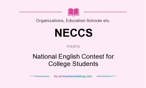 What does NECCS mean? It stands for National English Contest for College Students