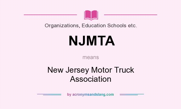 What does NJMTA mean? It stands for New Jersey Motor Truck Association