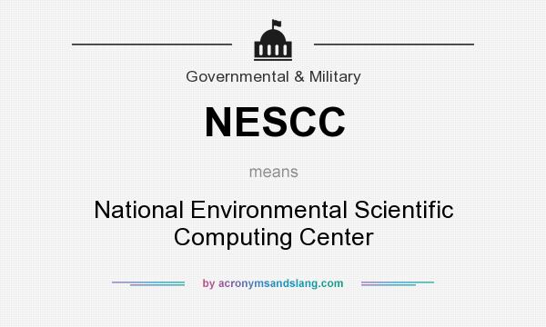 What does NESCC mean? It stands for National Environmental Scientific Computing Center