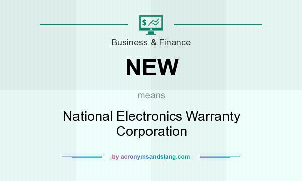 What does NEW mean? It stands for National Electronics Warranty Corporation