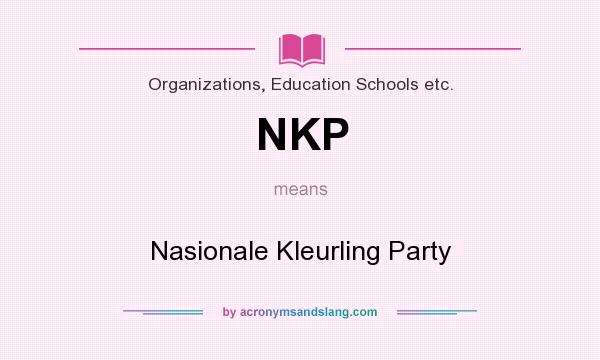 What does NKP mean? It stands for Nasionale Kleurling Party