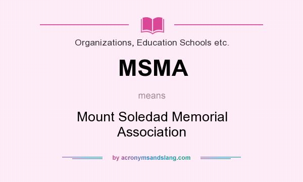 What does MSMA mean? It stands for Mount Soledad Memorial Association