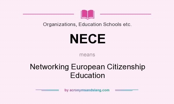 What does NECE mean? It stands for Networking European Citizenship Education