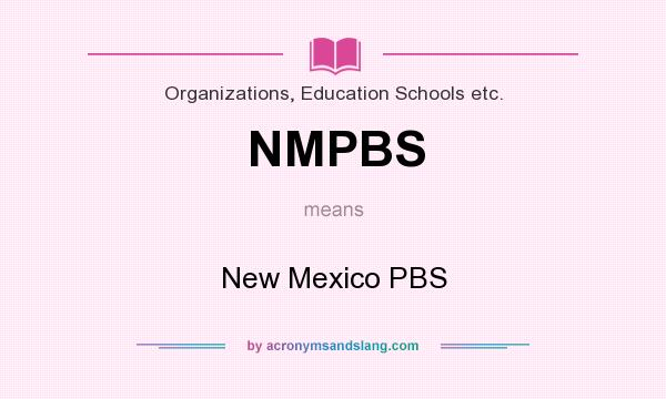 What does NMPBS mean? It stands for New Mexico PBS