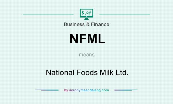 What does NFML mean? It stands for National Foods Milk Ltd.