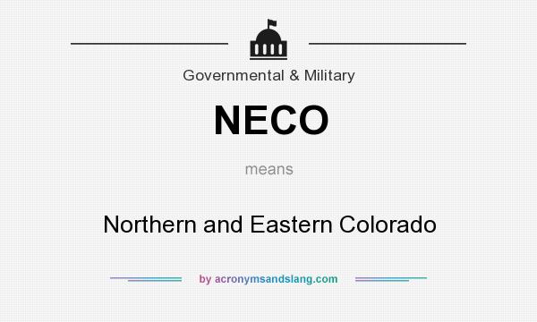 What does NECO mean? It stands for Northern and Eastern Colorado