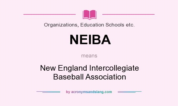 What does NEIBA mean? It stands for New England Intercollegiate Baseball Association