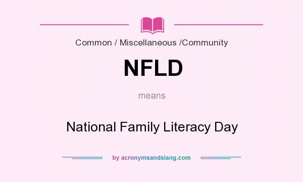 What does NFLD mean? It stands for National Family Literacy Day