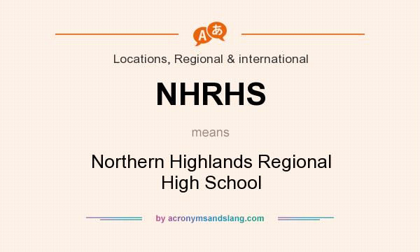 What does NHRHS mean? It stands for Northern Highlands Regional High School