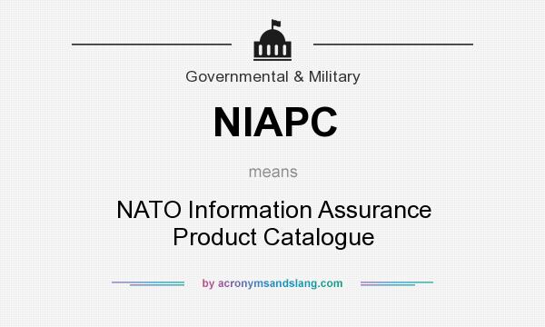What does NIAPC mean? It stands for NATO Information Assurance Product Catalogue