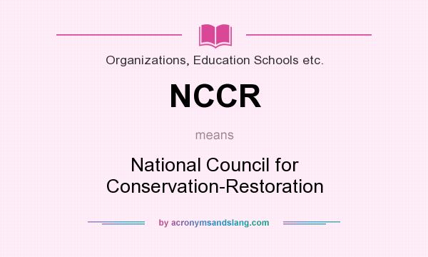 What does NCCR mean? It stands for National Council for Conservation-Restoration