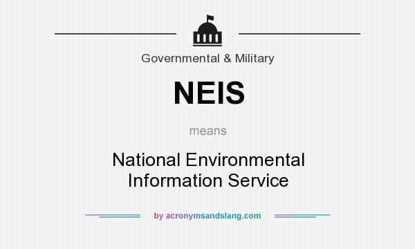 What does NEIS mean? It stands for National Environmental Information Service