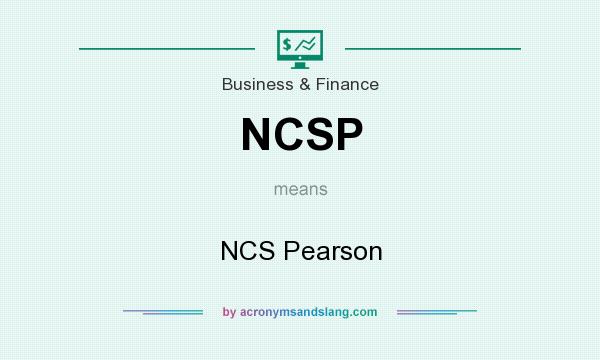 What does NCSP mean? It stands for NCS Pearson